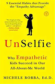 UnSelfie: Why Empathetic Kids Succeed in Our All-About-Me World BookCover
